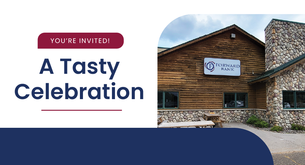 Join us for a Tasty Celebration at Forward Bank in St. Germain.