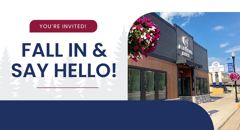 Fall in and Say Hello at Forward Bank's Open House Event in Three Lakes, WI on October 22.